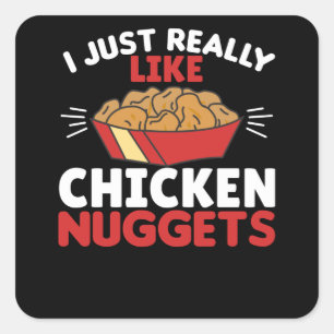 Jag Verkligen som Chicken-nuggetter Fyrkantigt Klistermärke