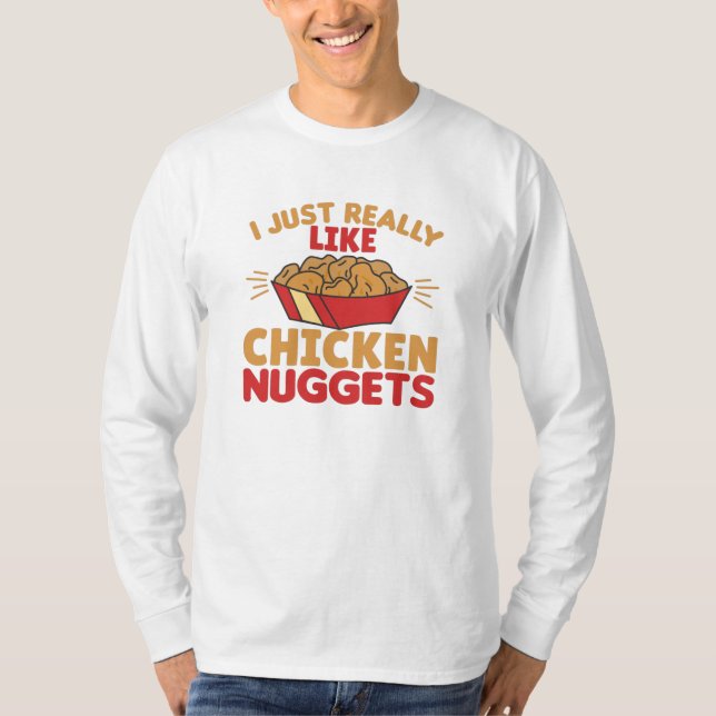 Jag Verkligen som Chicken-nuggetter T Shirt (Framsida)