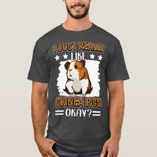 Jag Verkligen som Guinea Grisar 1 T Shirt