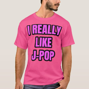 Jag Verkligen som JPop T Shirt
