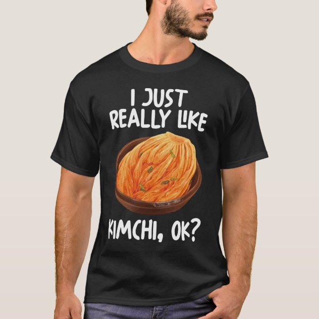 Jag Verkligen som Kimchi OK T Shirt (Framsida)