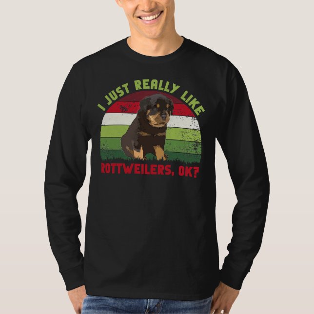 Jag Verkligen som Rottweilers... T Shirt (Framsida)