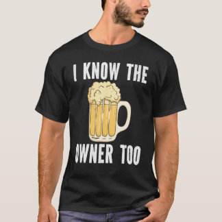 Jag vet att ägaren också är ägare till Bartending T Shirt