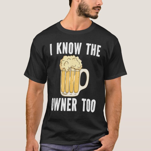 Jag vet att ägaren också är ägare till Bartending  T Shirt (Framsida)