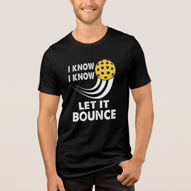 Jag vet att det är Bounny Pickleball T Shirt (Framsida)