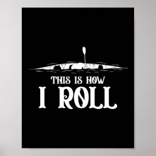 Jag vet att det är så jag rullar poster
