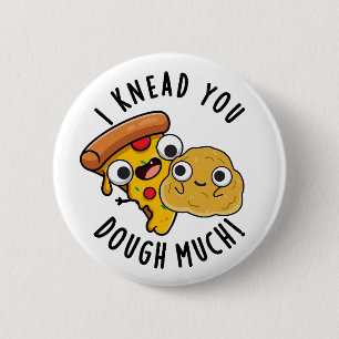 Jag vet att du Dough Münch München Baking Pun Knapp