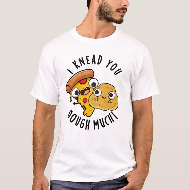 Jag vet att du Dough Münch München Baking Pun T Shirt (Framsida)