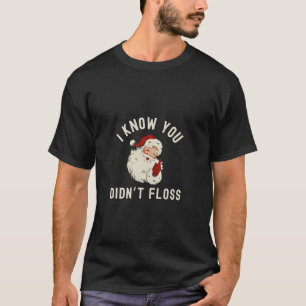 Jag Vet Att Du Inte Trådade Jul Tannläkare Roligt T Shirt
