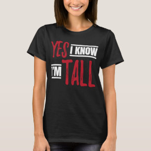 Jag vet att jag är Tall Person T Shirt