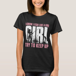 Jag vet att jag fiskar som en flicka, försök att h t shirt