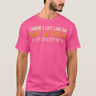 Jag vet att jag Hiss som en gammal kvinna försöker T Shirt