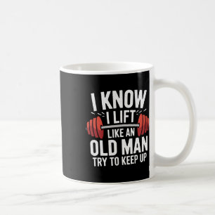 Jag vet att jag Hiss som en gammal man försöker.. Kaffemugg