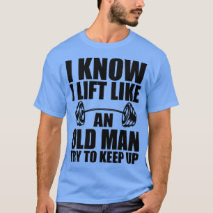 Jag vet att jag hiss som en gammal man försöker.. t shirt
