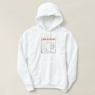 Jag vet att jag känner Bro-PM Hoodie