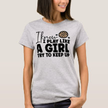 Jag vet att jag leker som en flicktshirt