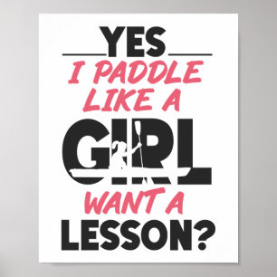 Jag vet att jag padlar som en flicka vill ha lekti poster