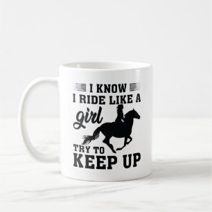 Jag vet att jag ride som en tjej försöker Behålla Kaffemugg