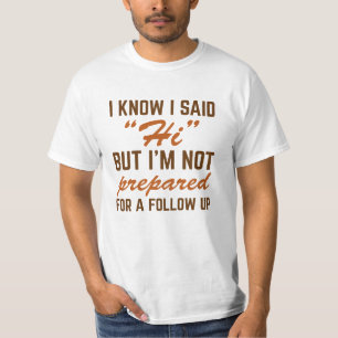Jag vet att jag sa hej t shirt