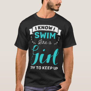 Jag vet att jag Simma som Girl Tshirt Gift Women D T Shirt
