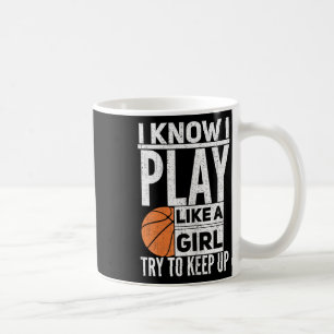 Jag vet att jag spelar som en flicka. kaffemugg
