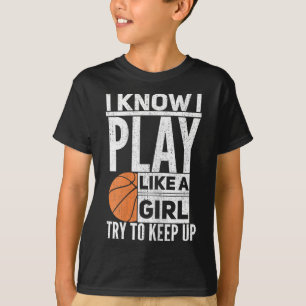 Jag vet att jag spelar som en flicka. t shirt