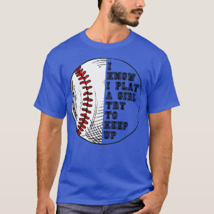 Jag vet att jag spelar som en tjej försöker Behåll T Shirt
