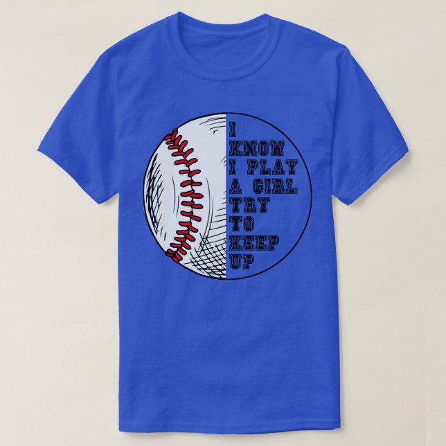 Jag vet att jag spelar som en tjej försöker Behåll T Shirt (Design framsida)