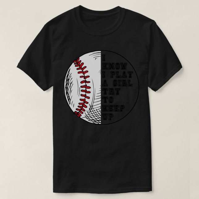 Jag vet att jag spelar som en tjej försöker Behåll T Shirt (Design framsida)