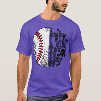 Jag vet att jag spelar som en tjej försöker Behåll T Shirt