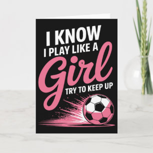 Jag vet att jag spelar som en tjej Fotboll Sport T Kort