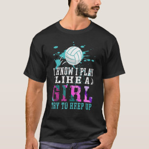 Jag vet att jag spelar som en volleyboll för att T Shirt