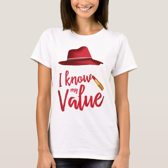 Jag vet att min värderar tee shirt (Framsida)