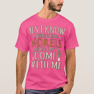 Jag vet att Morels jagar Mushroom Hunter Mycolog G T Shirt
