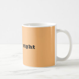 Jag vet, höger kaffemugg