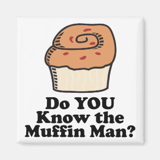 Jag vet hur många män som har fått muffin. magnet