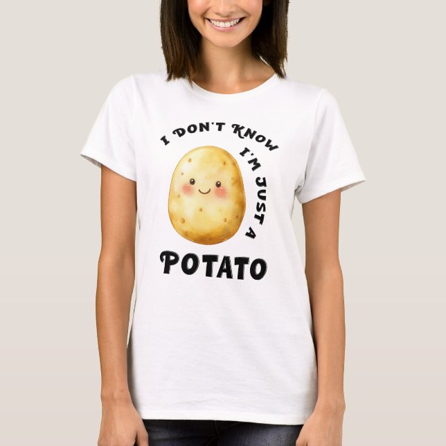 Jag vet inte att jag bara är en potatisfunny t shirt (Framsida)
