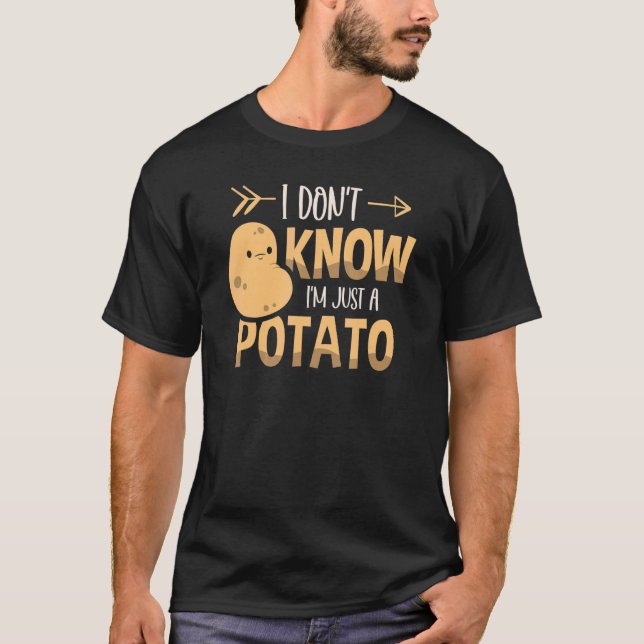 Jag vet inte att jag bara är en potatisodlare... t shirt (Framsida)