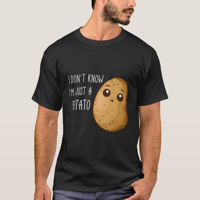 Jag vet inte att jag bara är potatis Kawaii Potato T Shirt (Framsida)