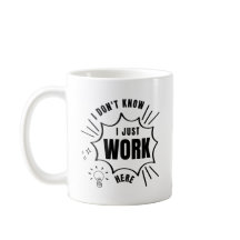 Jag vet inte att jag bara jobbar här Sarcastic och