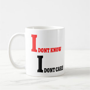 Jag vet inte att jag inte att bry sig gåvan för kaffemugg