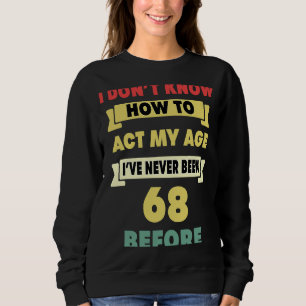 Jag vet inte hur jag ska agera vid 68:e fågelet. t shirt