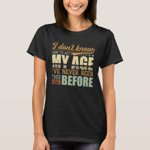 Jag vet inte hur jag ska göra det här. t shirt