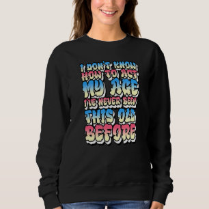 Jag vet inte hur jag ska göra i min ålder t shirt