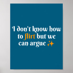 Jag vet inte hur man flirtar Vi kan argumentera Ro Poster