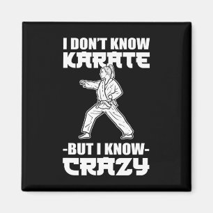 Jag Vet Inte Karate Men Jag Vet Galen Karate Kämpe Magnet