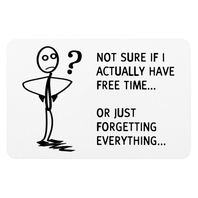 Jag vet inte om jag har ledig tid.. magnet (Horisontell)