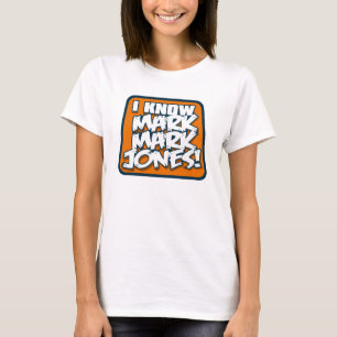 Jag vet markerar markerar Jones skjorta 3 T Shirt