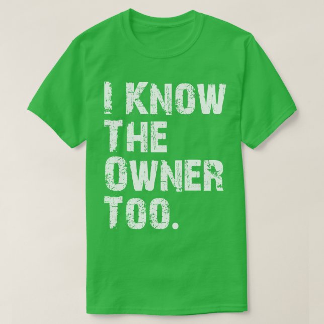 Jag vet också vem ägaren är t shirt (Design framsida)