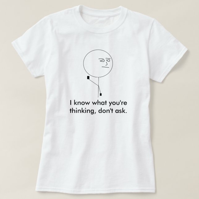 Jag vet vad du är tänkande, frågar inte tee (Design framsida)